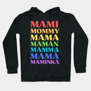 Mami Mommy Mama. Mother Multilingual. Rainbow Color Text Typography Hoodie